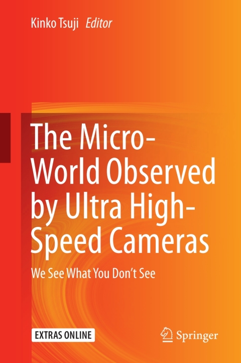 Cover image for book The Micro-World Observed by Ultra High-Speed Cameras