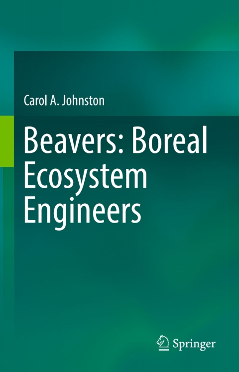 Cover image for book Beavers: Boreal Ecosystem Engineers