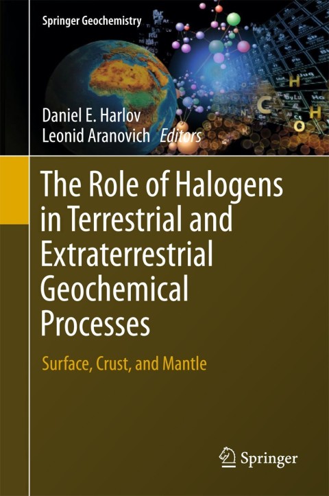 Cover image for book The Role of Halogens in Terrestrial and Extraterrestrial Geochemical Processes