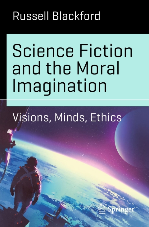 Cover image for book Science Fiction and the Moral Imagination