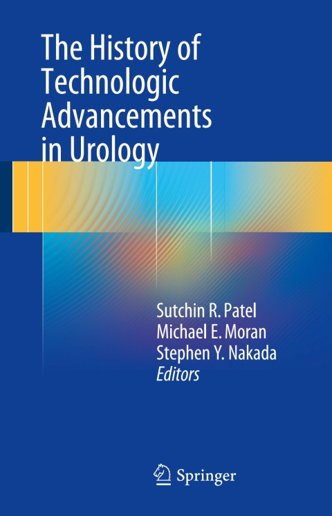 Cover image for book The History of Technologic Advancements in Urology