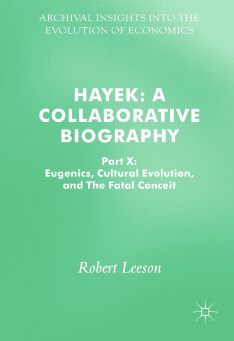 Hayek: A Collaborative Biography 