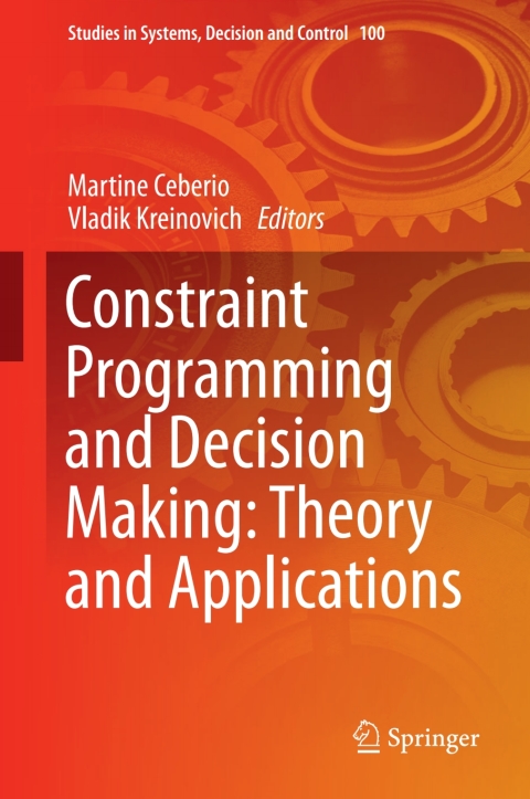 Cover image for book Constraint Programming and Decision Making: Theory and Applications