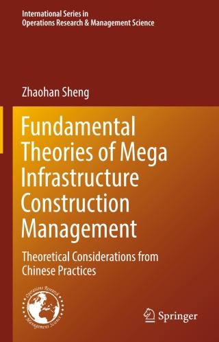 Fundamental Theories of Mega Infrastructure Construction Management