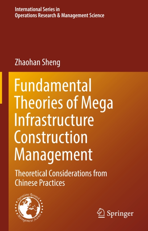 Cover image for book Fundamental Theories of Mega Infrastructure Construction Management