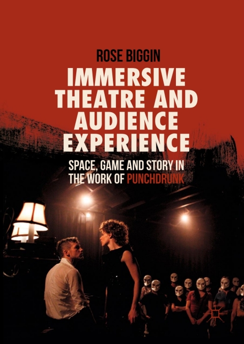 Cover image for book Immersive Theatre and Audience Experience