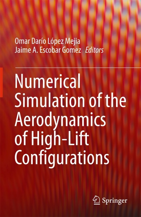 Cover image for book Numerical Simulation of the Aerodynamics of High-Lift Configurations