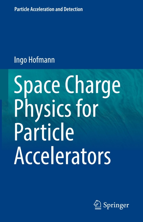 Cover image for book Space Charge Physics for Particle Accelerators