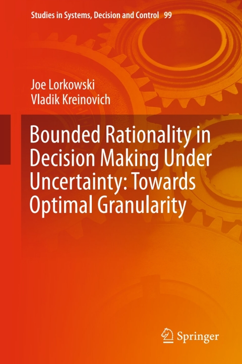 Cover image for book Bounded Rationality in Decision Making Under Uncertainty: Towards Optimal Granularity