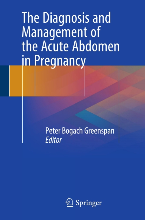 Cover image for book The Diagnosis and Management of the Acute Abdomen in Pregnancy