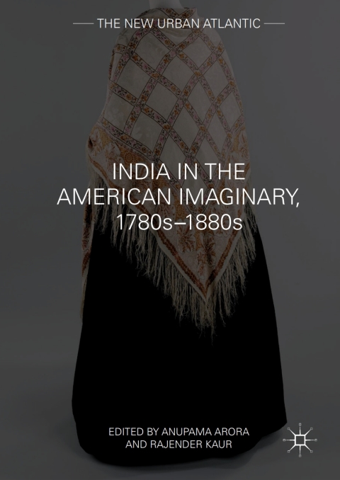Cover image for book India in the American Imaginary, 1780s–1880s