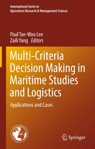 Multi-Criteria Decision Making in Maritime Studies and Logistics