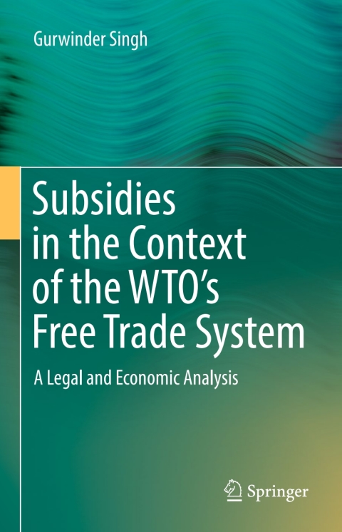 Cover image for book Subsidies in the Context of the WTO's Free Trade System