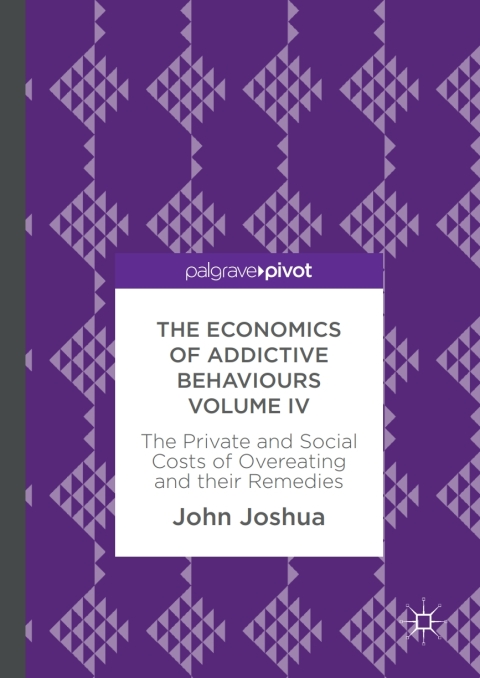 Cover image for book The Economics of Addictive Behaviours Volume IV