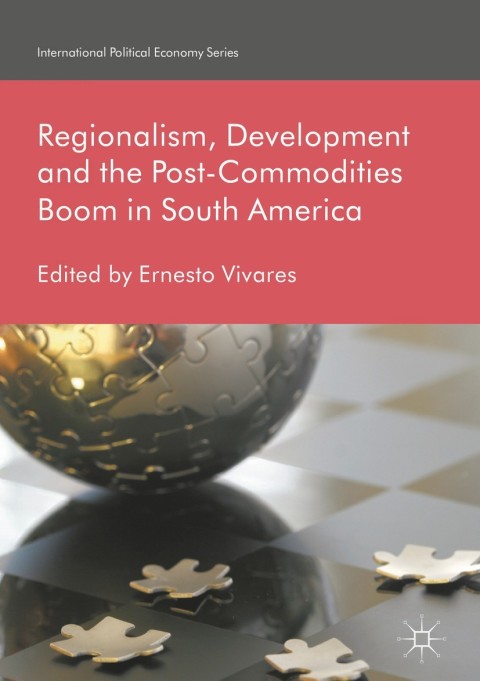 Cover image for book Regionalism, Development and the Post-Commodities Boom in South America
