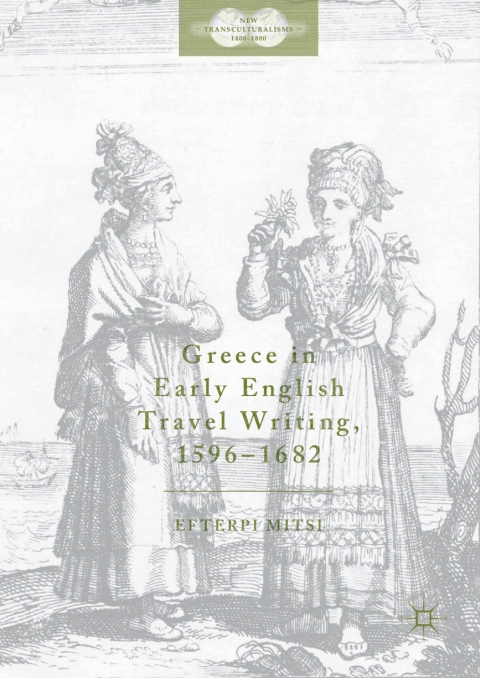 Cover image for book Greece in Early English Travel Writing, 1596–1682