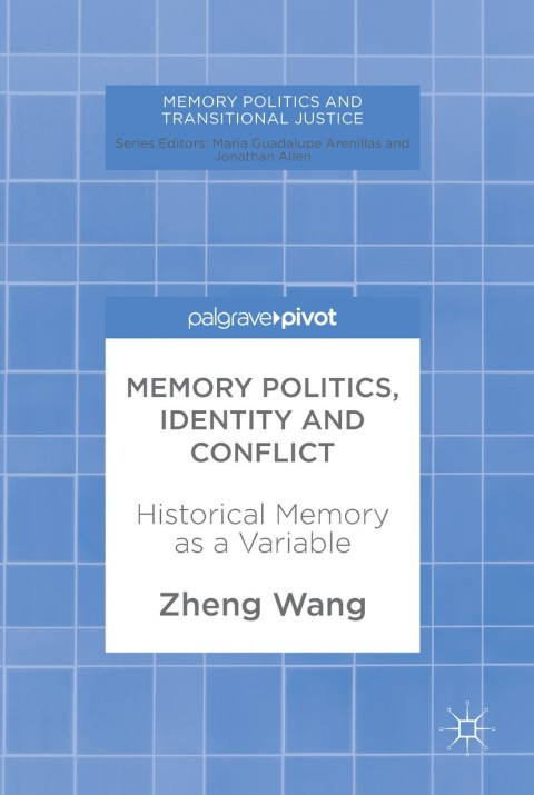 Cover image for book Memory Politics, Identity and Conflict