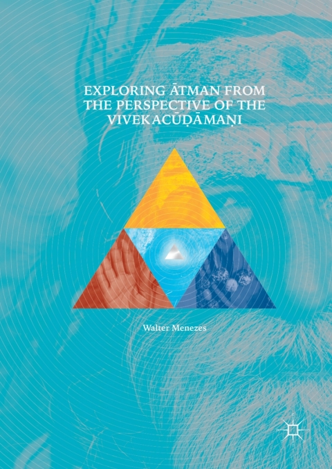 Cover image for book Exploring Ātman from the Perspective of the Vivekacūḍāmaṇi