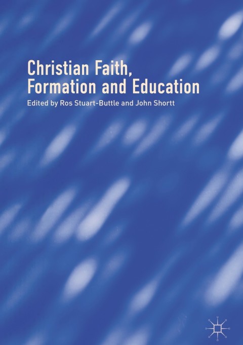 Cover image for book Christian Faith, Formation and Education