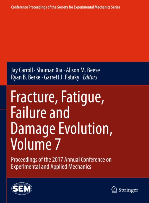 Cover image for book Fracture, Fatigue, Failure and Damage Evolution, Volume 7
