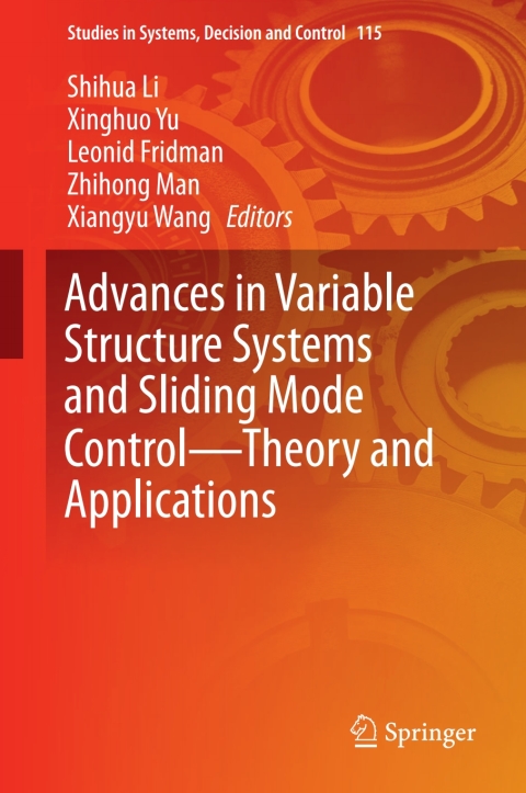 Advances in Variable Structure Systems and Sliding Mode ControlâTheory and Applications 