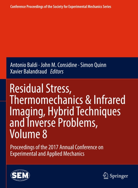 Cover image for book Residual Stress, Thermomechanics & Infrared Imaging, Hybrid Techniques and Inverse Problems, Volume 8