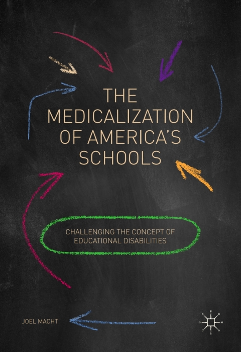 Cover image for book The Medicalization of America's Schools