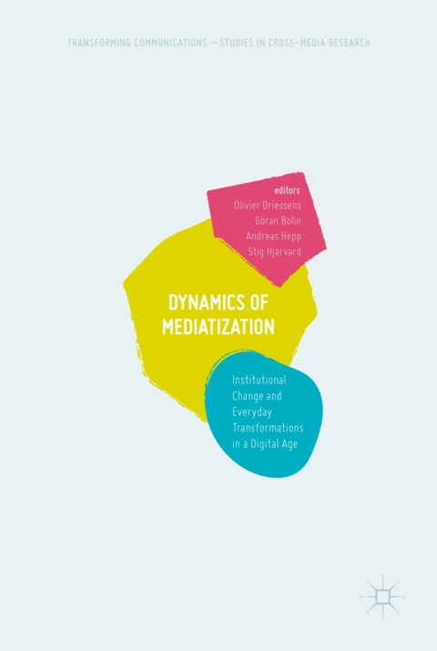 Cover image for book Dynamics Of Mediatization