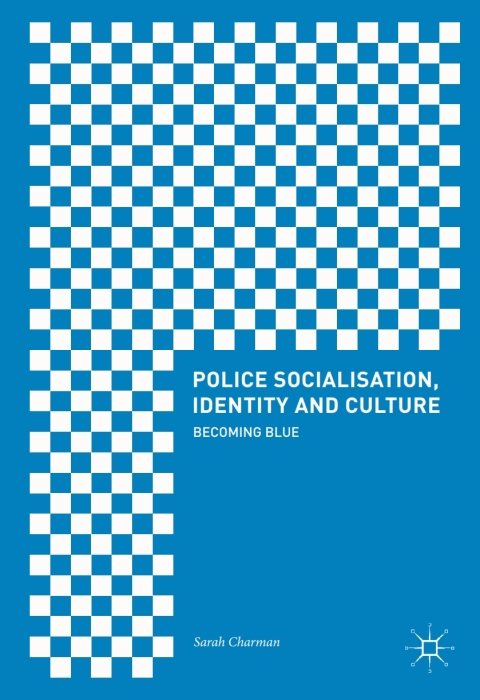 Cover image for book Police Socialisation, Identity and Culture
