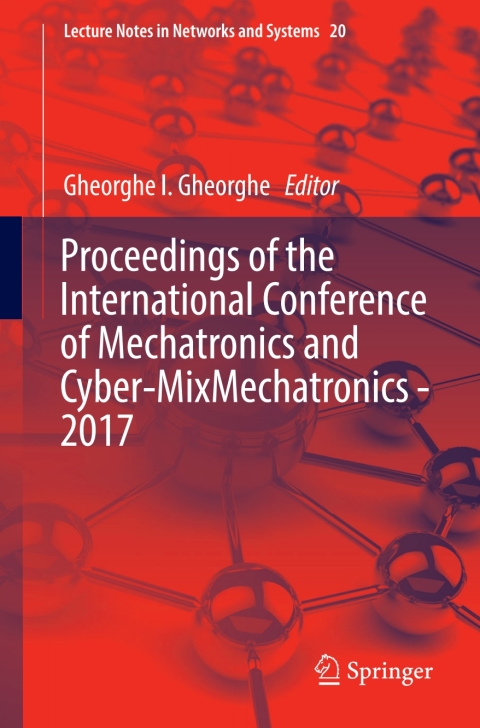 Cover image for book Proceedings of the International Conference of Mechatronics and Cyber-MixMechatronics - 2017