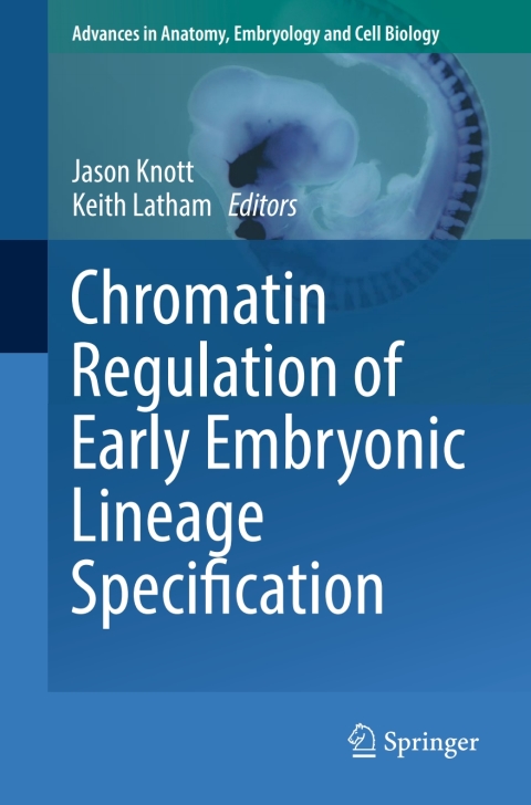 Cover image for book Chromatin Regulation of Early Embryonic Lineage Specification