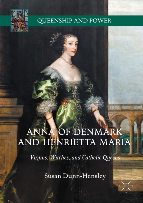 Cover image for book Anna of Denmark and Henrietta Maria