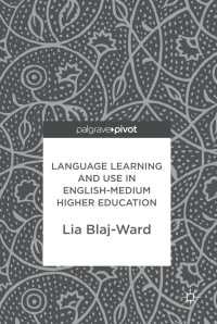 صورة الغلاف: Language Learning and Use in English-Medium Higher Education 9783319632384