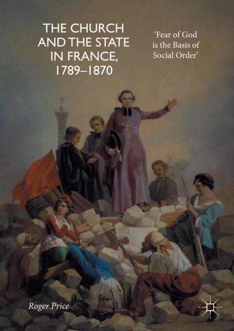 Cover image for book The Church and the State in France, 1789-1870
