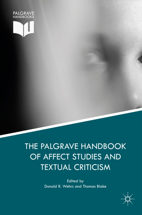 Cover image for book The Palgrave Handbook of Affect Studies and Textual Criticism