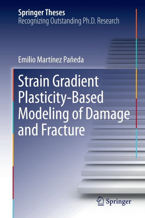 Cover image for book Strain Gradient Plasticity-Based Modeling of Damage and Fracture