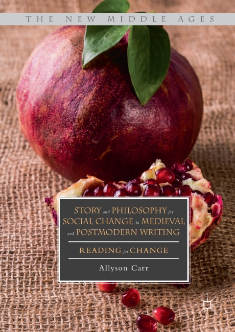 Cover image for book Story and Philosophy for Social Change in Medieval and Postmodern Writing