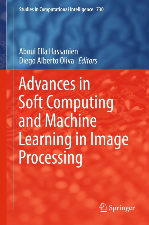 Cover image for book Advances in Soft Computing and Machine Learning in Image Processing