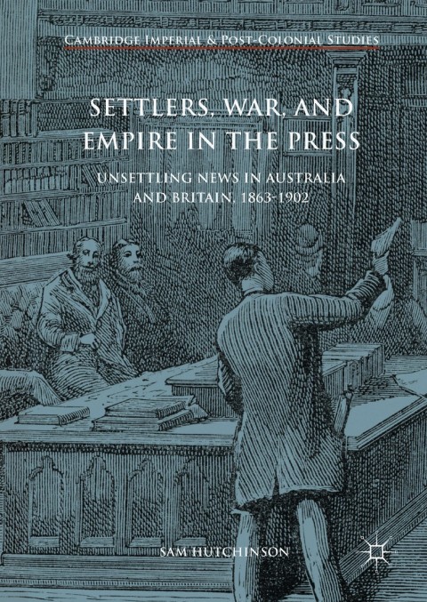 Cover image for book Settlers, War, and Empire in the Press