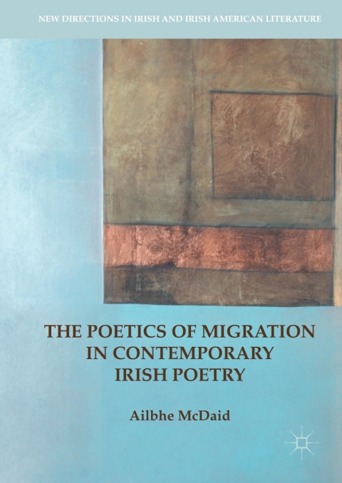 Cover image for book The Poetics of Migration in Contemporary Irish Poetry