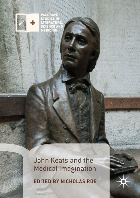 Cover image for book John Keats and the Medical Imagination