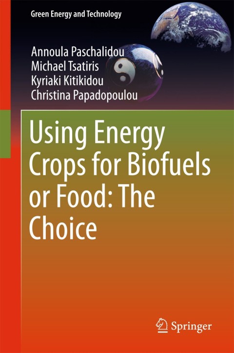 Cover image for book Using Energy Crops for Biofuels or Food: The Choice