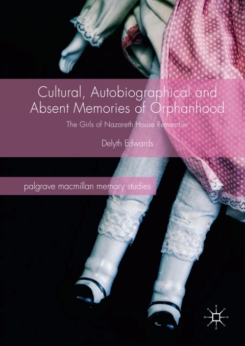 Cover image for book Cultural, Autobiographical and Absent Memories of Orphanhood
