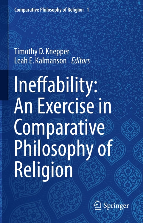Cover image for book Ineffability: An Exercise in Comparative Philosophy of Religion