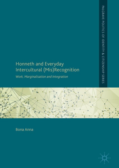 Cover image for book Honneth and Everyday Intercultural (Mis)Recognition