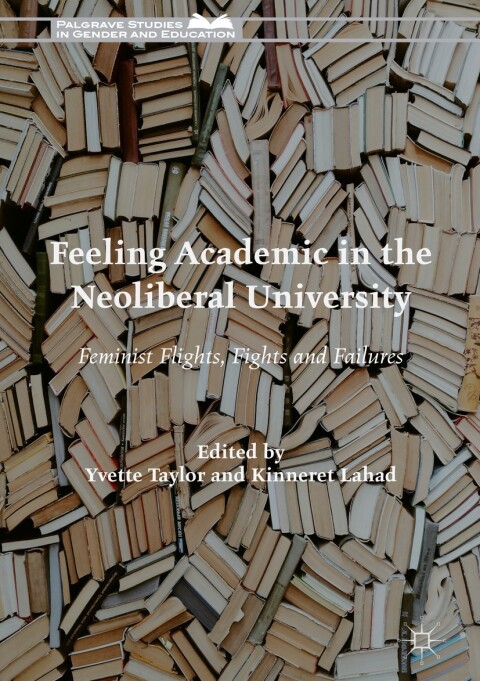 Cover image for book Feeling Academic in the Neoliberal University