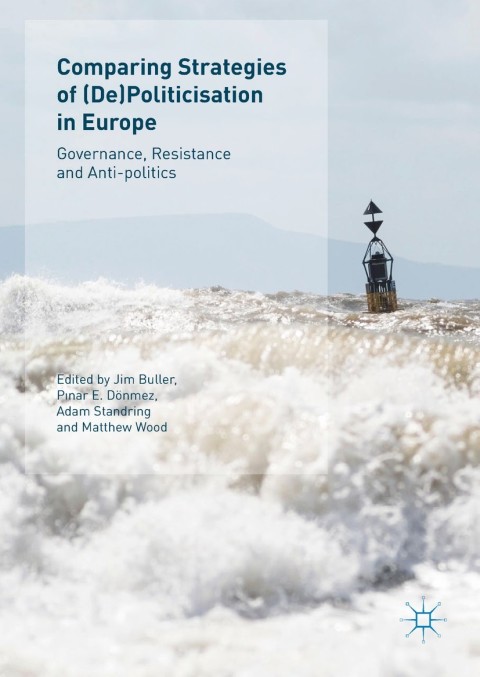Cover image for book Comparing Strategies of (De)Politicisation in Europe
