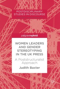 صورة الغلاف: Women Leaders and Gender Stereotyping in the UK Press 9783319643274