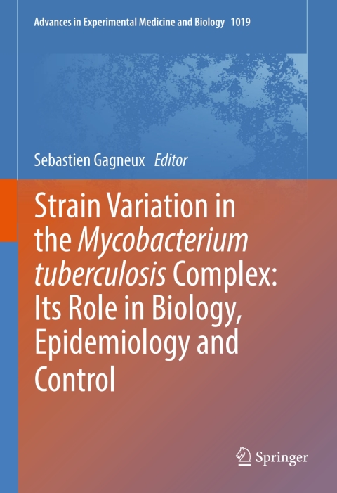 Cover image for book Strain Variation in the Mycobacterium tuberculosis Complex: Its Role in Biology, Epidemiology and Control
