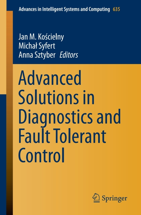 Cover image for book Advanced Solutions in Diagnostics and Fault Tolerant Control